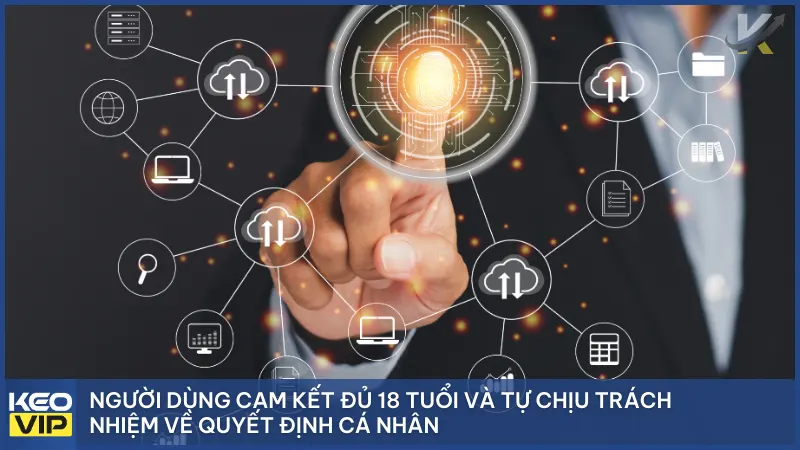 Điều khoản 2 Người dùng cam kết đủ 18 tuổi và tự chịu trách nhiệm về quyết định cá nhân