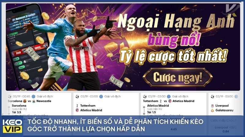 Kèo phạt góc là gì? Hướng dẫn soi kèo corners & chiến thuật hiệu quả 2026 3 Không cần quan tâm tỷ số trận đấu, kèo phạt góc trong cá độ mang lại sự phấn khích tột độ với thời gian quyết toán nhanh và tỷ lệ thắng cao
