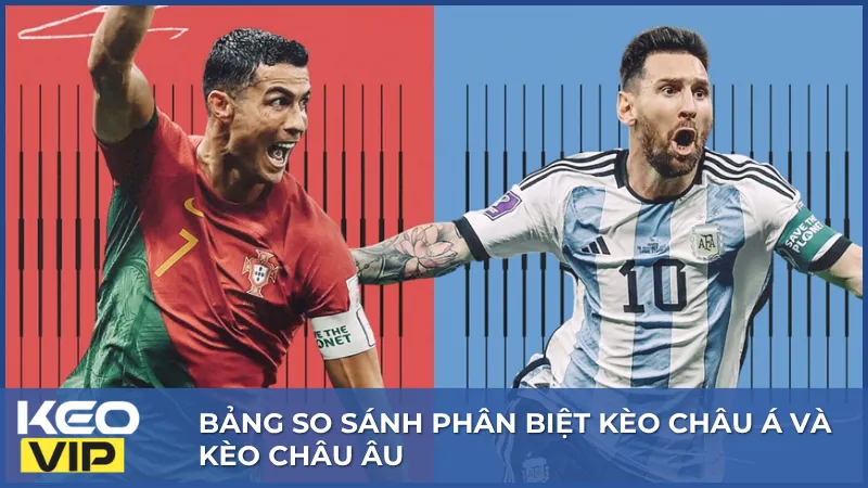 Phân Biệt Kèo Châu Á Và Kèo Châu Âu: Lựa Chọn Nào Tối Ưu? 2 Bảng so sánh giúp phân biệt kèo châu Á và kèo châu Âu thông qua cách tính, tỷ lệ và lựa chọn kết quả