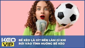 bể kèo là gì