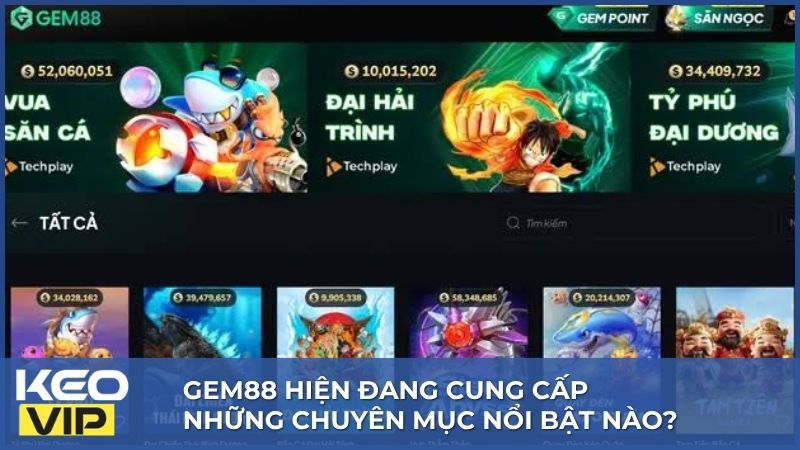 GEM88 - Sân Chơi Đẳng Cấp Với Loạt Ưu Đãi Hấp Dẫn 2 Chuyên mục mang đến cơ hội sinh lời siêu khủng