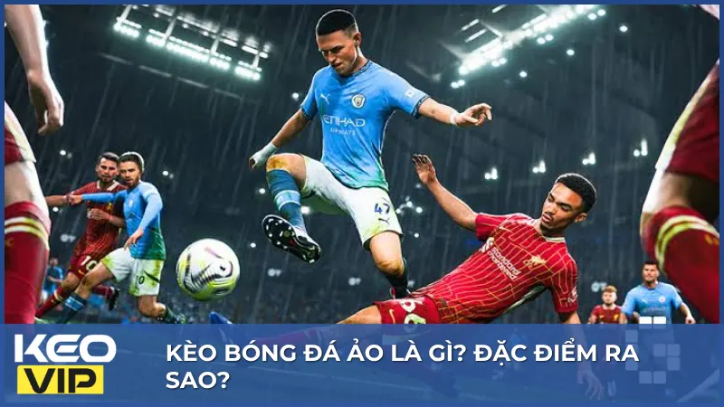 Kèo bóng đá ảo là bảng tỷ lệ áp dụng cho các trận đấu được mô phỏng bằng công nghệ máy tính