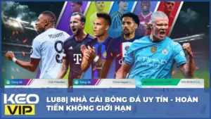 Lu88| Nhà Cái Bóng Đá Uy Tín - Hoàn Tiền Không Giới Hạn