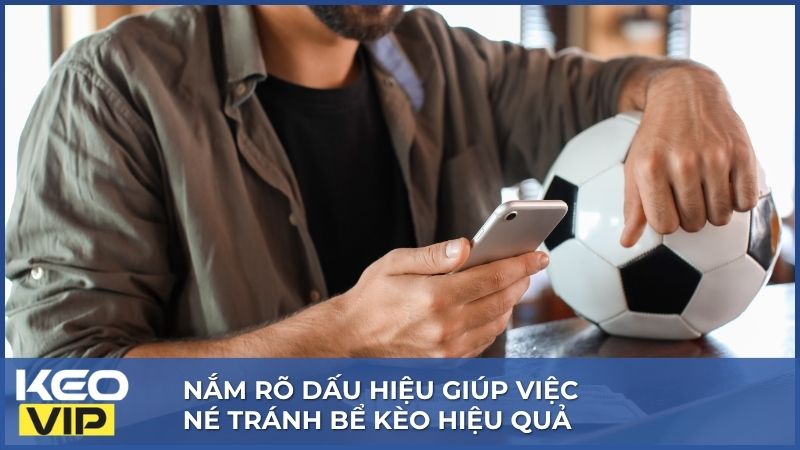 Bể Kèo Là Gì? Nên Làm Gì Khi Rơi Vào Tình Huống Bể Kèo 2 Nắm rõ dấu hiệu giúp việc né tránh bể kèo hiệu quả