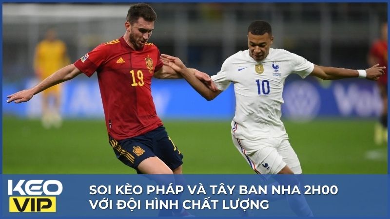 Soi Kèo Pháp Và Tây Ban Nha 2h00, 15/07 World Cup 2026 3 Soi kèo Pháp và Tây Ban Nha 2h00, 15/07 world cup 2026 với đội hình chất lượng