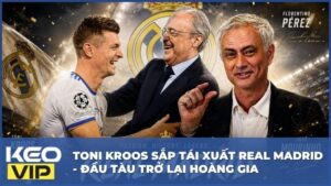 Toni Kroos Sắp Tái Xuất Real Madrid